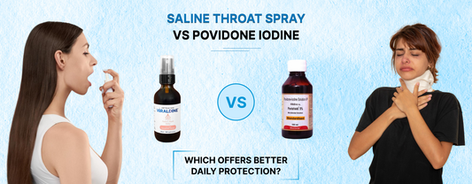 Saline Throat Spray vs. Povidone Iodine: Which Offers Better Daily Protection?